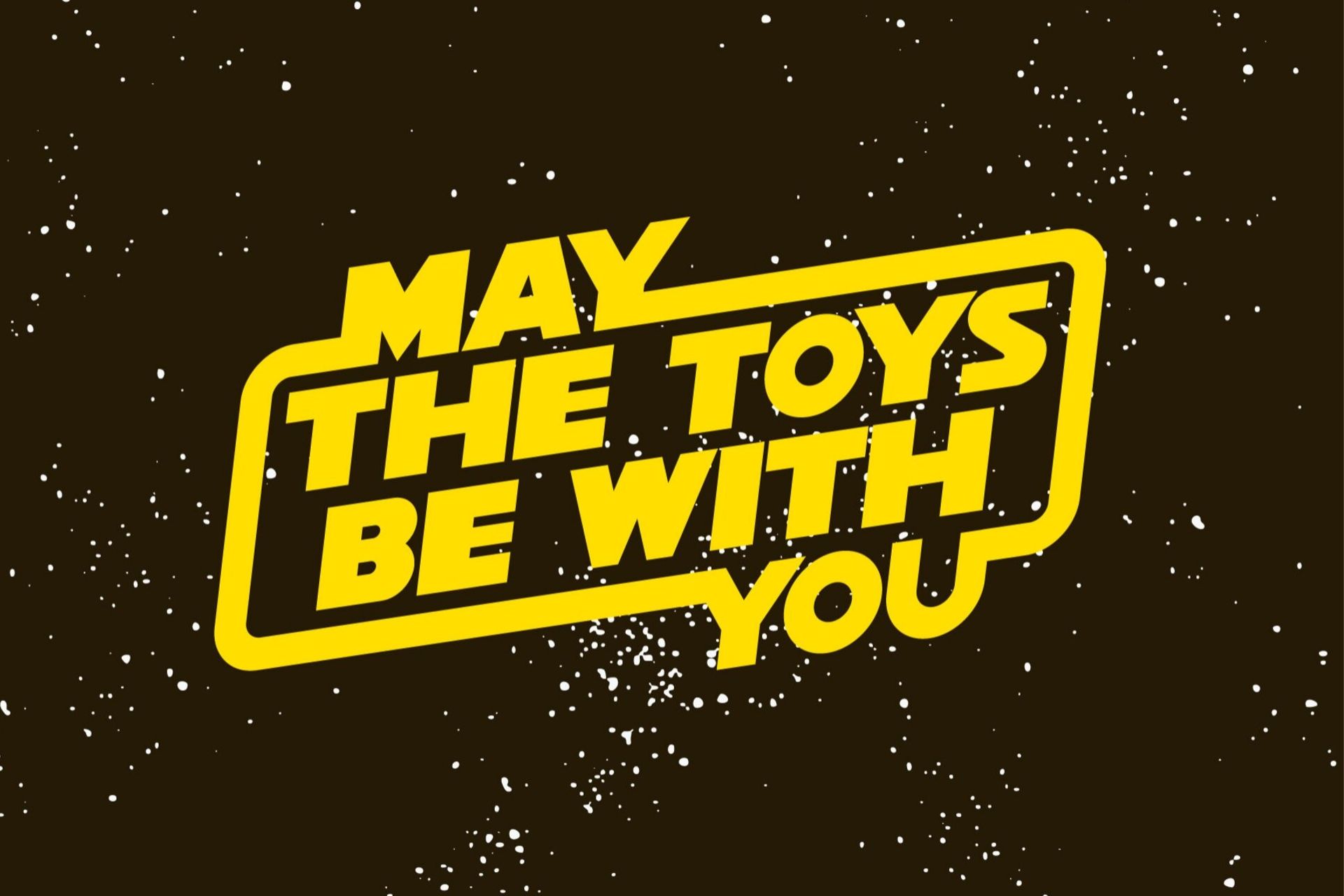 may the toys be with you logo